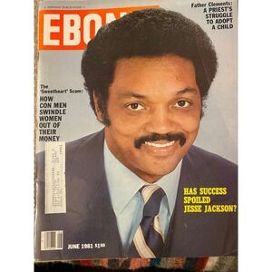 June 1981 Ebony Magazine, Featured Cover, “Has Success Spoiled Jesse Jackson?